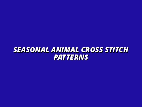Seasonal Animal Cross Stitch Patterns